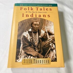 Folk Tales Of The North American Indians by Stith Thompson